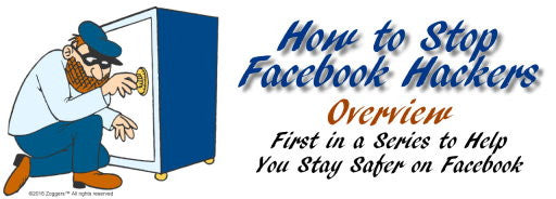 Stop Facebook Hackers Part 1: Quick Overview